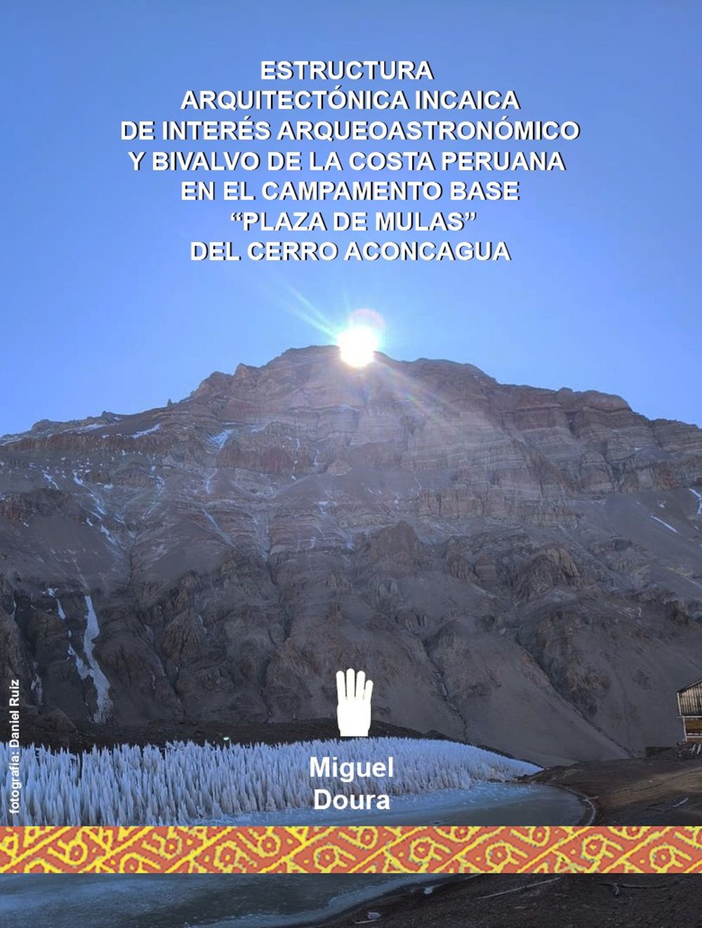 impactante-descubrimiento-en-el-aconcagua-hallaron-rastros-incaicos-en-zonas-ineditas-1 Impactante descubrimiento en el Aconcagua: hallaron rastros incaicos en zonas inéditas