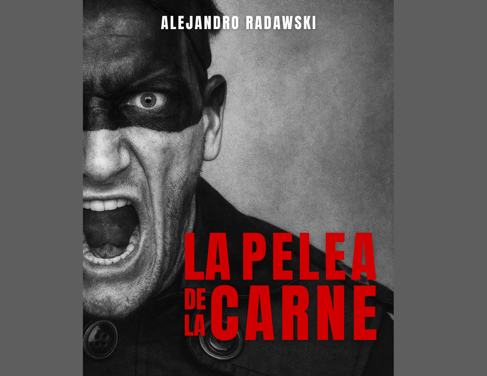 la-pelea-de-la-carne-de-alejandro-radawski La Pelea de la Carne, de Alejandro Radawski