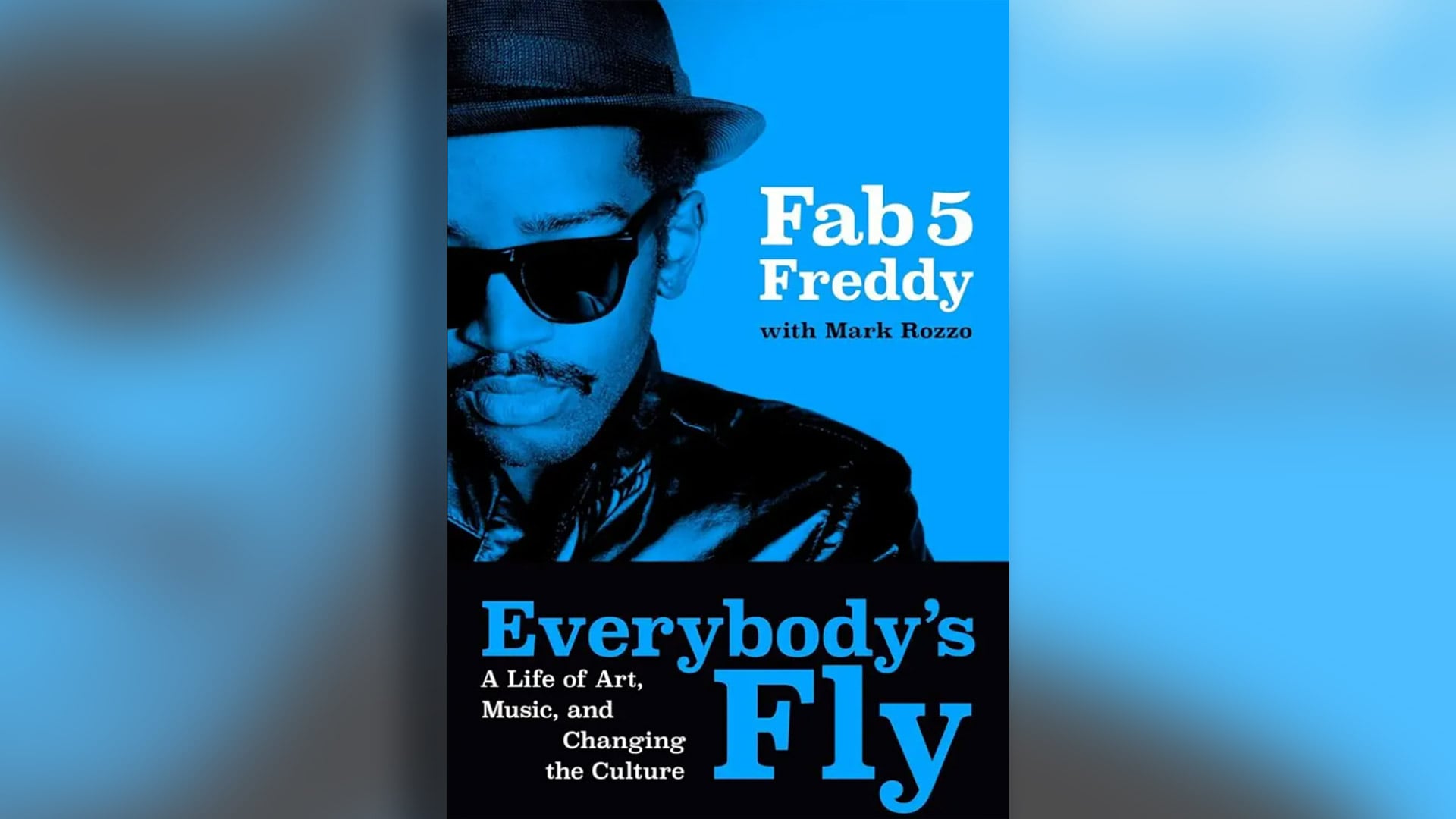 “Fab 5 Freddy told me everybody’s fly” (“Fab 5 Freddy me dijo que todos son geniales”)