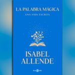 Isabel Allende: diez claves para escribir de la autora de “La casa de los espíritus”