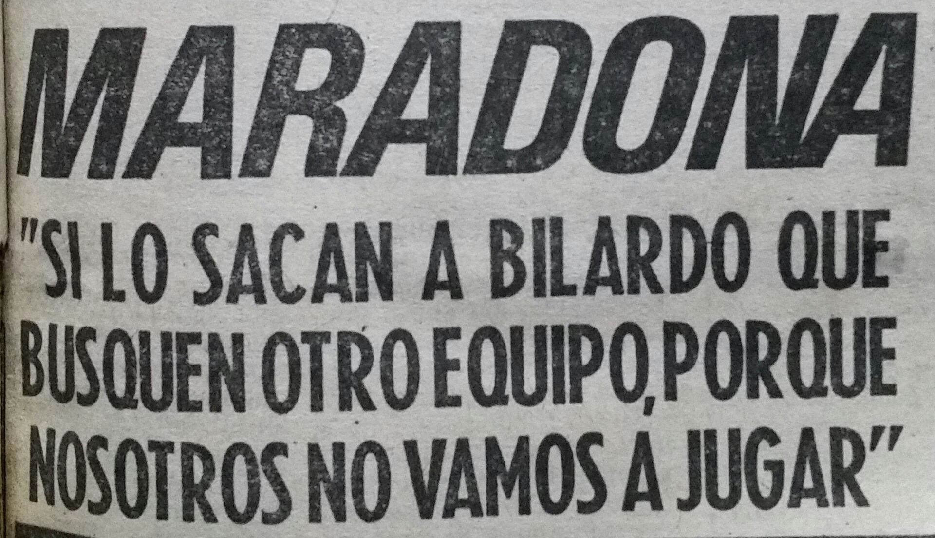 Una icónica declaración de Diego Maradona publicada en un periódico, donde amenaza con no jugar si el entrenador Carlos Bilardo era despedido