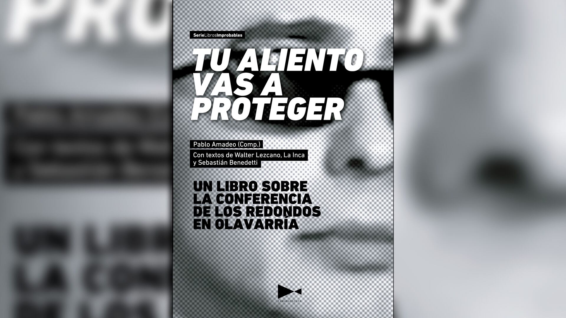 La portada del libro 'Tu aliento vas a proteger' de Pablo Amadeo, que aborda la histórica conferencia de prensa de Los Redondos en Olavarría.