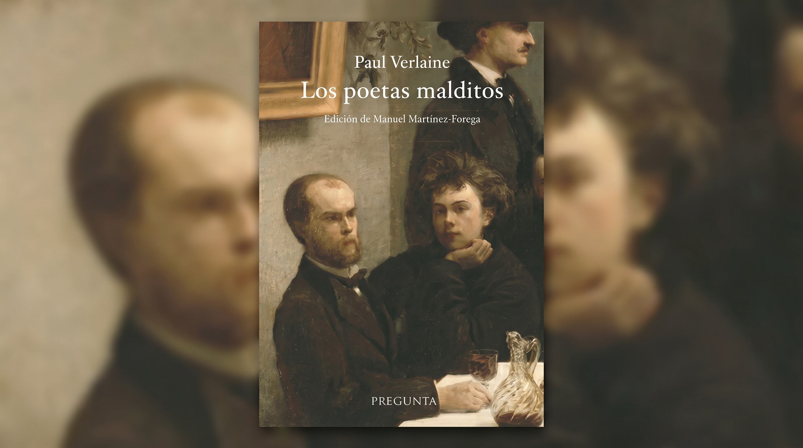 La cubierta del libro 'Los poetas malditos' de Paul Verlaine muestra una obra de arte con los poetas Paul Verlaine y Arthur Rimbaud, editado por Manuel Martínez-Forega y publicado por Pregunta. (Imagen Ilustrativa Infobae)