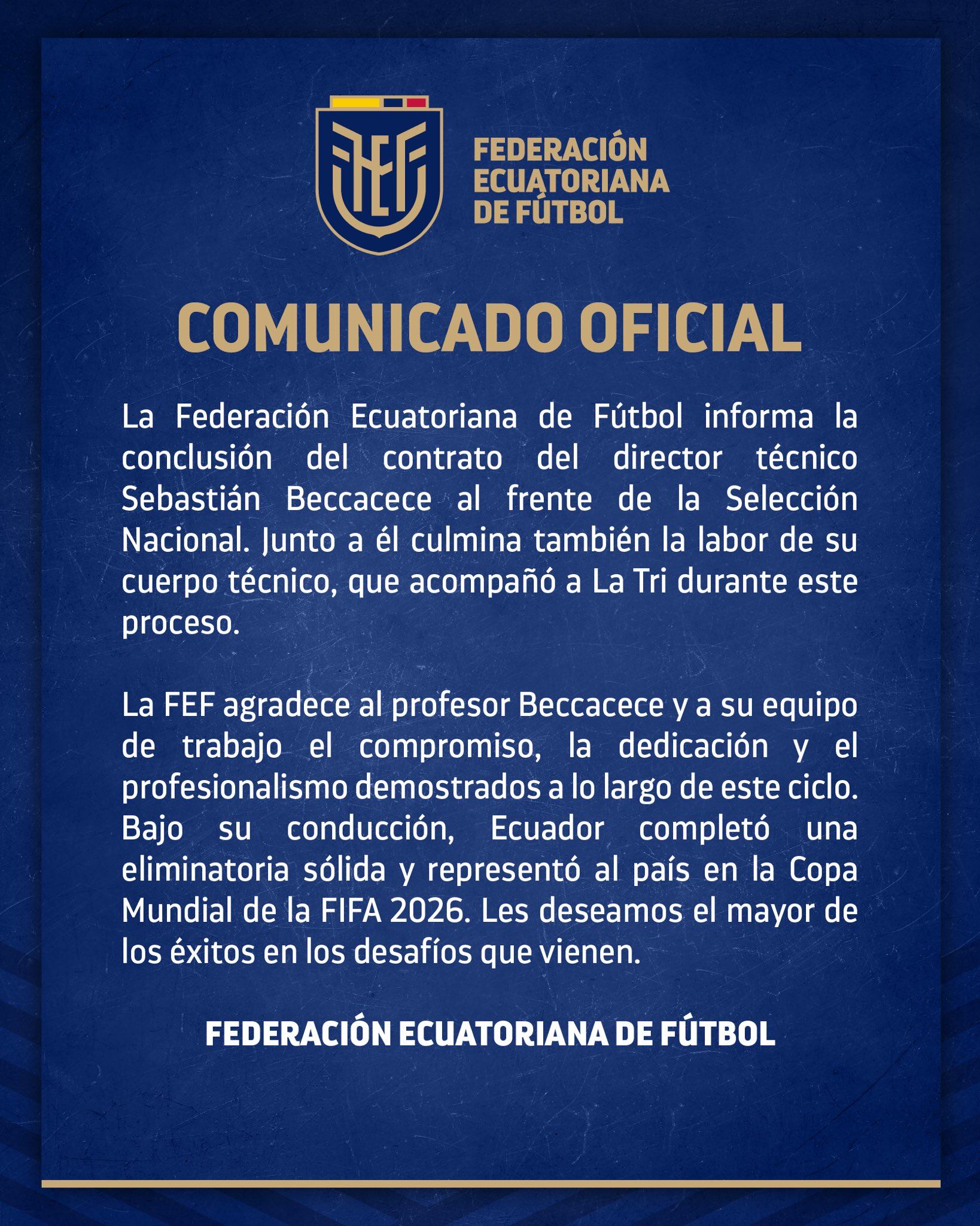 La Federación Ecuatoriana de Fútbol agradeció al cuerpo técnico el compromiso y el profesionalismo demostrados a lo largo del ciclo
