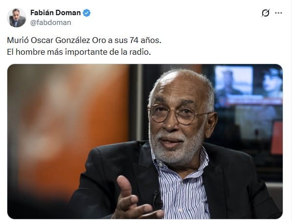 El adiós de los colegas de Oscar González Oro al conductor que hizo de la radio una compañía para millones